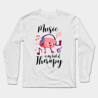 Music is My Kind of Therapy and I Love It Aphasia Day Awareness Month Long Sleeve T-Shirt